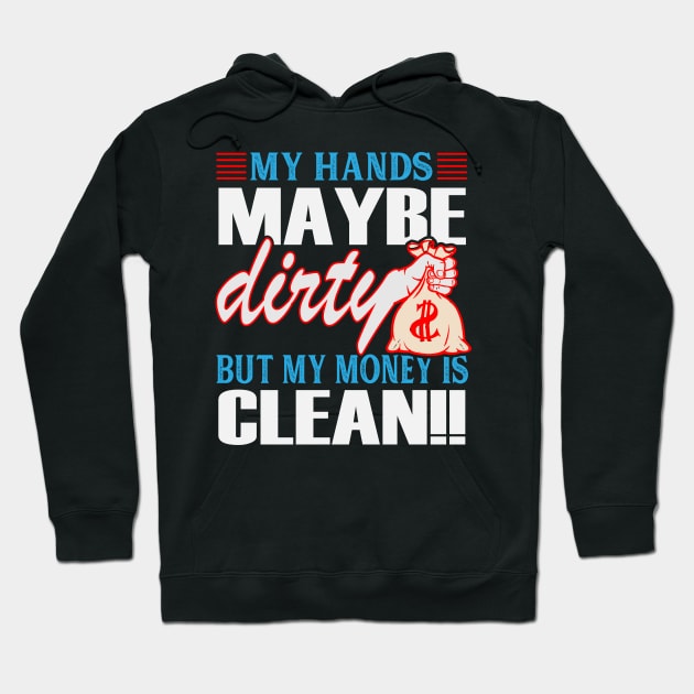 My Money is Clean Hoodie by BoscosShirts